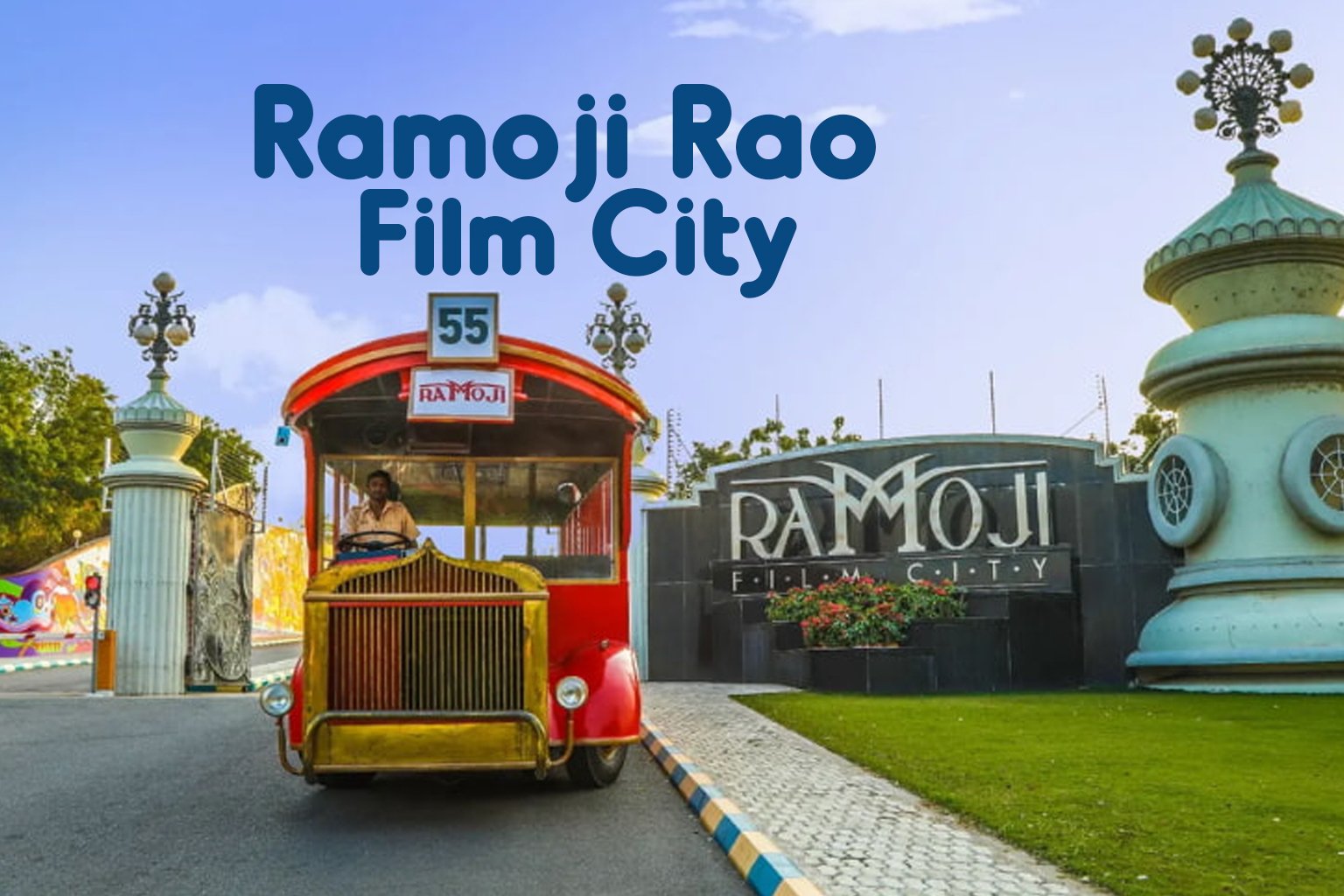 Ramoji Rao Film City